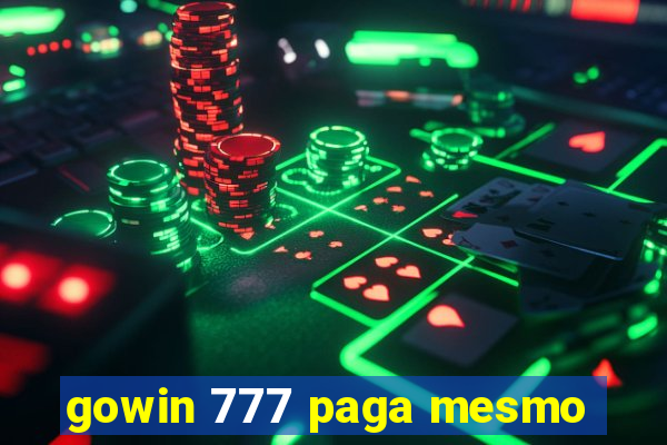 gowin 777 paga mesmo